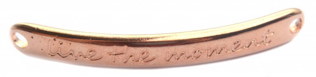 Tussenzetsel 'live the moment' Rosegoud DQ 43x5mm-Kraaltjes van Renate